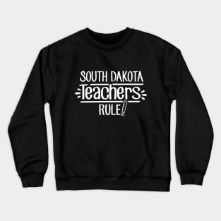 South Dakota Teachers Rule Crewneck Sweatshirt